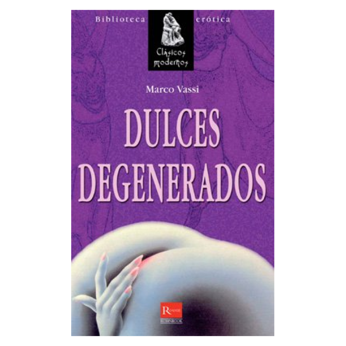 DULCES DEGENERADOS. ROUGE