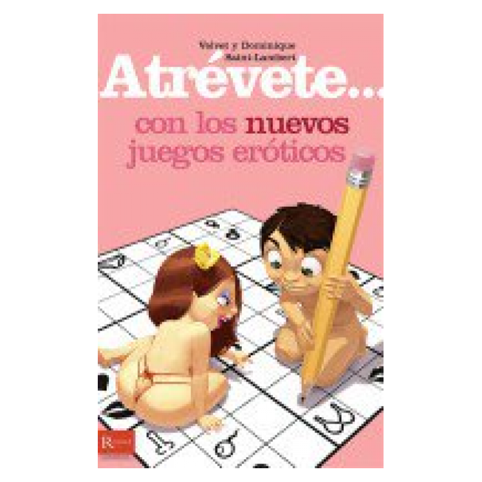 ATREVETE... CON LOS NUEVOS JUEGOS ERÓTICOS