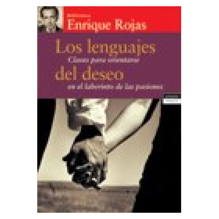 LOS LENGUAJES DEL DESEO - ENRIQUE ROJAS