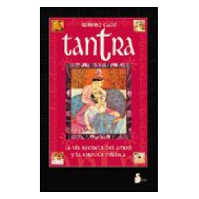 TANTRA LA VIA SECRETA DEL AMOR