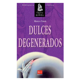 DULCES DEGENERADOS. ROUGE