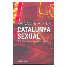 CATALUNYA SEXUAL.  UNA COMPLETA EXPLORACIÓ PERIODÍSTICA