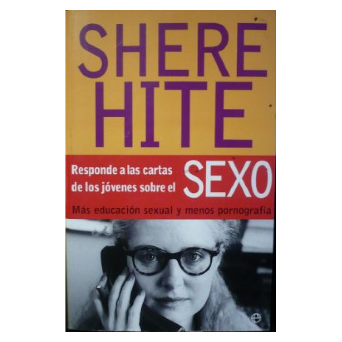 SHERE HITE RESPONDE A LAS CARTAS DE LOS JÓVENES SOBRE SEXO