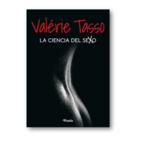 LA CIENCIA DEL SEXO de  VALERIE TASSO